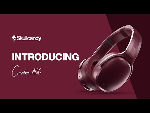 Introducing Crusher ANC | Personalized, Noise Canceling Wireless Headphones | Skullcandy