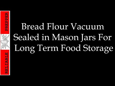 Food Storage: Bread Flour in Mason Jars