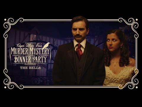 Edgar Allan Poe&#039;s Murder Mystery Dinner Party Ch. 1: The Bells