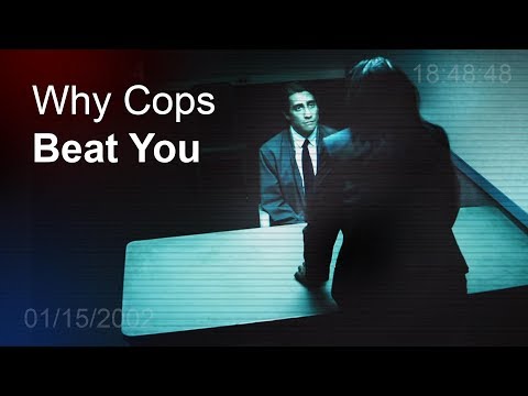 Why Cops Beat You In The Interrogation Room